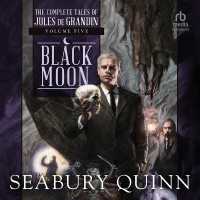 Black Moon : The Complete Tales of Jules de Grandin, Volume Five