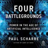 Four Battlegrounds : Power in the Age of Artificial Intelligence