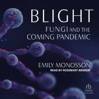 Blight : Fungi and the Coming Pandemic