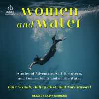 Women and Water : Stories of Adventure, Self-Discovery, and Connection in and on the Water