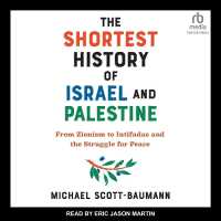 The Shortest History of Israel and Palestine : From Zionism to Intifadas and the Struggle for Peace