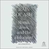 Rain of Ash : Roma, Jews, and the Holocaust