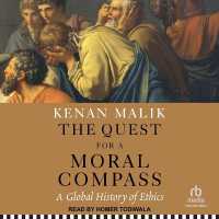 The Quest for a Moral Compass : A Global History of Ethics