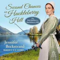 Second Chance on Huckleberry Hill (Matchmakers of Huckleberry Hill)