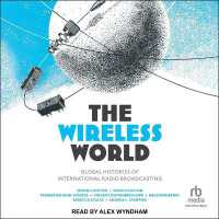 The Wireless World : Global Histories of International Radio Broadcasting