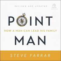 Point Man, Revised and Updated : How a Man Can Lead His Family