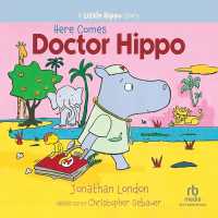 Here Comes Doctor Hippo (A Little Hippo Story)