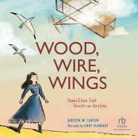 Wood, Wire, Wings : Emma Lilian Todd Invents an Airplane