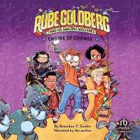 Engine of Change (Rube Goldberg and His Amazing Machines)