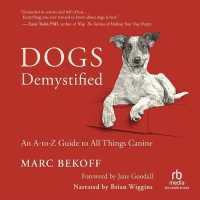 Dogs Demystified : An A-Z Guide to All Things Canine