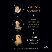 Young Queens : Three Renaissance Women and the Price of Power