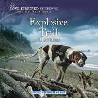 Explosive Trail (Pacific Northwest K-9 Unit Miniseries)