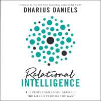 Relational Intelligence : The People Skills You Need for the Life of Purpose You Want