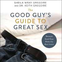 The Good Guy's Guide to Great Sex : Because Good Guys Make the Best Lovers