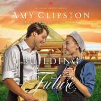 Building a Future (Amish Legacy)