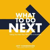 What to Do Next : Taking Your Best Step When Life Is Uncertain