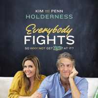 Everybody Fights : So Why Not Get Better at It?