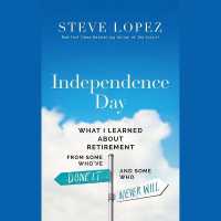 Independence Day : What I Learned about Retirement from Some Who've Done It and Some Who Never Will