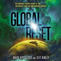 Global Reset : Do Current Events Point to the Antichrist and His Worldwide Empire?