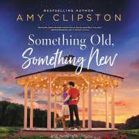 Something Old, Something New : A Sweet Contemporary Romance