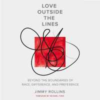 Love Outside the Lines : Beyond the Boundaries of Race, Difference, and Preference