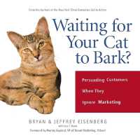 Waiting for Your Cat to Bark? : Persuading Customers When They Ignore Marketing