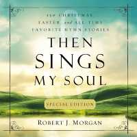 Then Sings My Soul Special Edition : 150 Christmas, Easter, and All-Time Favorite Hymn Stories (Then Sings My Soul)