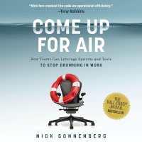 Come Up for Air : How Teams Can Leverage Systems and Tools to Stop Drowning in Work