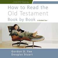 How to Read the Old Testament Book by Book : A Guided Tour