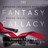 The Fantasy Fallacy : Exposing the Deeper Meaning Behind Sexual Thoughts
