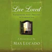 Live Loved : Experiencing God's Presence in Everyday Life (a 150-Day Devotional)
