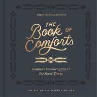 The Book of Comforts : Genuine Encouragement for Hard Times