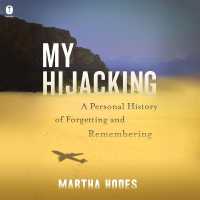 My Hijacking : A Personal History of Forgetting and Remembering