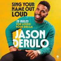 Sing Your Name Out Loud : 15 Rules for Living Your Dream