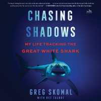 Chasing Shadows : My Life Tracking the Great White Shark