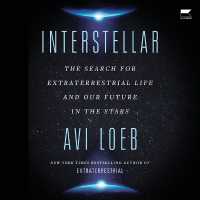 Interstellar : The Search for Extraterrestrial Life and Our Future in the Stars