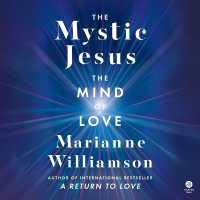 The Mystic Jesus : The Mind of Love (Marianne Williamson)