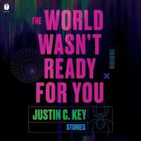 The World Wasn't Ready for You : Stories