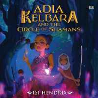 Adia Kelbara and the Circle of Shamans (Adia Kelbara and the Circle of Shamans)