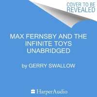 Max Fernsby and the Infinite Toys