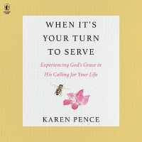 When It's Your Turn to Serve : Experiencing God's Grace in His Calling for Your Life