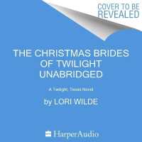 The Christmas Brides of Twilight : A Twilight, Texas Novel (Twilight, Texas)