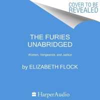The Furies : Women, Vengeance, and Justice