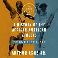 A Hard Road to Glory, Volume 2 (1919-1945) : A History of the African-American Athlete （2ND）