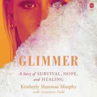 Glimmer : A Story of Survival, Hope, and Healing
