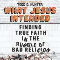 What Jesus Intended : Finding True Faith in the Rubble of Bad Religion