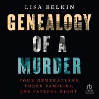 Genealogy of a Murder : Four Generations, Three Families, One Fateful Night