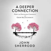 A Deeper Connection : How to Navigate Conflict and Grow Relationships