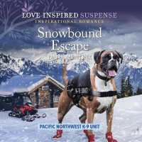Snowbound Escape (Pacific Northwest K-9 Unit Miniseries)