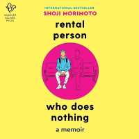 Rental Person Who Does Nothing : The True Adventures of Japans Do-Nothing Rental Person